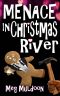 [Christmas River 08] • Menace in Christmas River